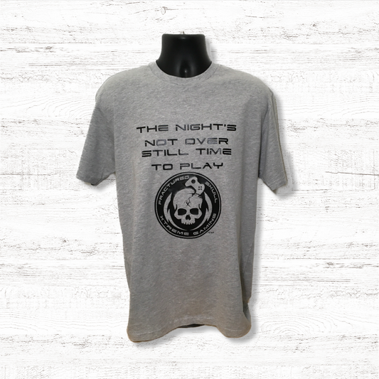 Fractured Skull Xtreme "The Nights Not Over Still Time To Play" Black on Gray Tee