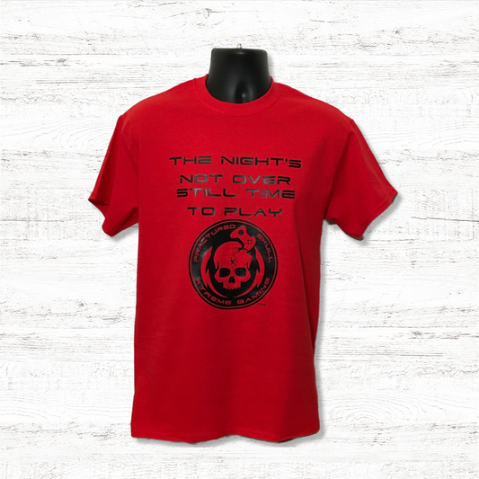 Fractured Skull Xtreme "The Nights Not Over Still Time To Play" Black on Red Tee